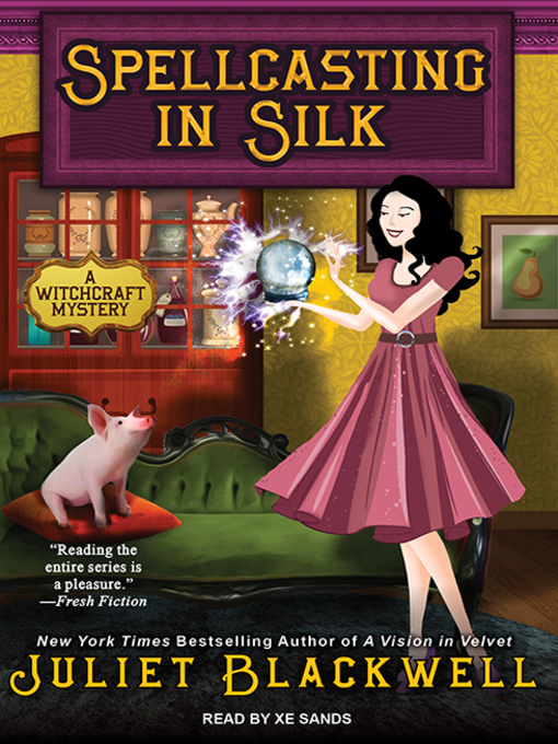 Title details for Spellcasting in Silk by Juliet Blackwell - Available